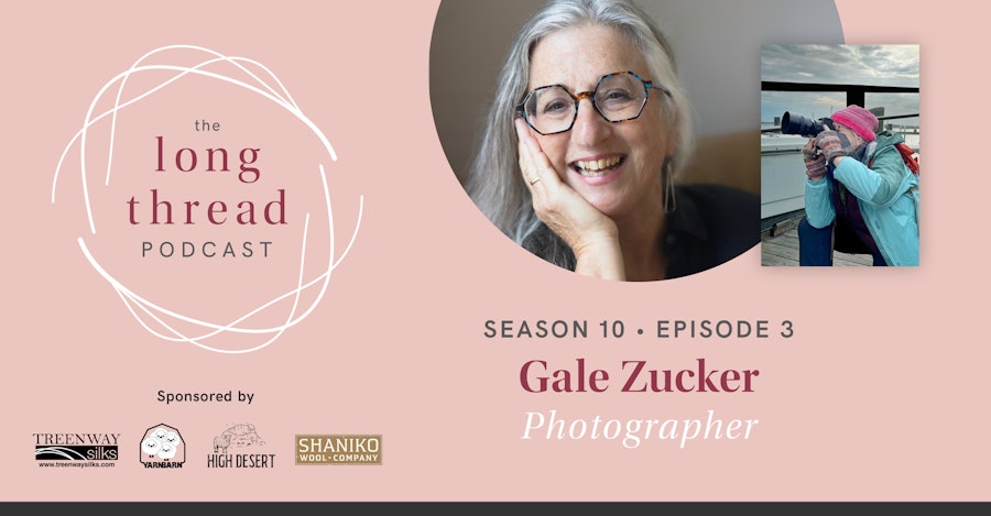 Long Thread Podcast: Gale Zucker, Photographer Image