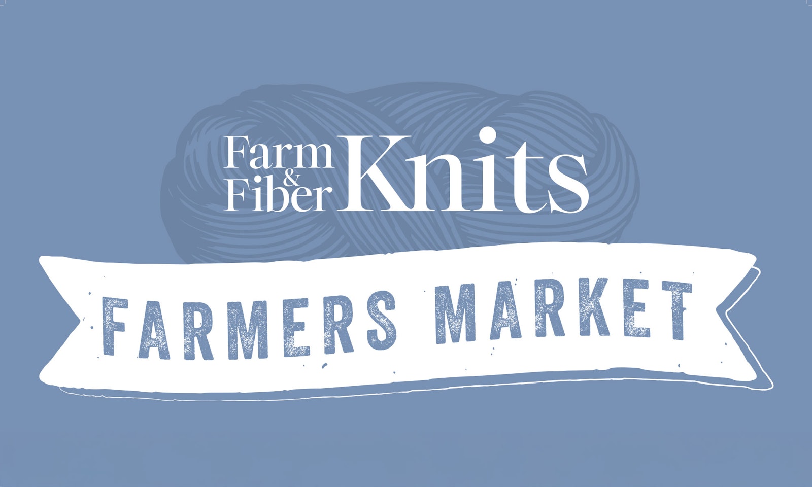 Join Us at the Farm & Fiber Knits Farmers Market Primary Image