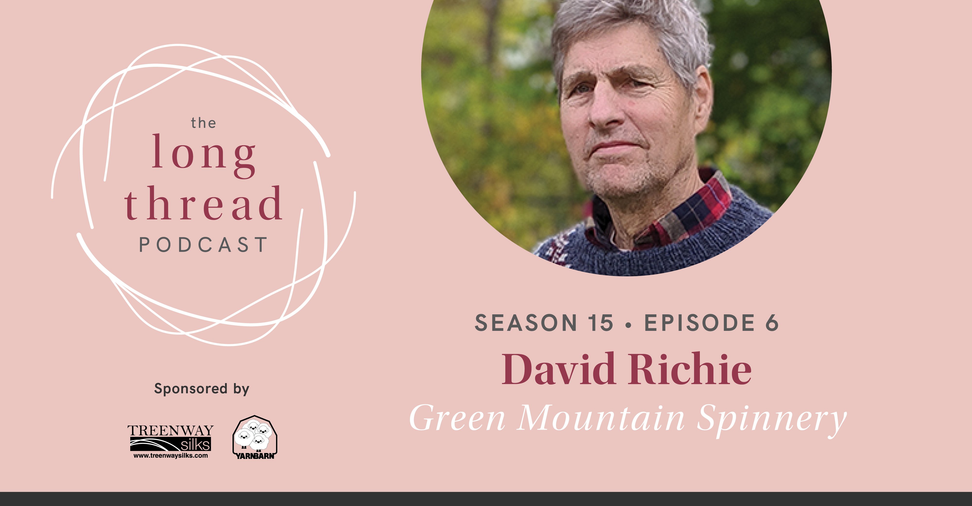Long Thread Podcast: David Richie, Green Mountain Spinnery Image